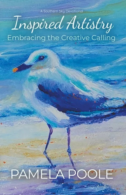 Inspired Artistry - Embracing the Creative Calling - Paperback