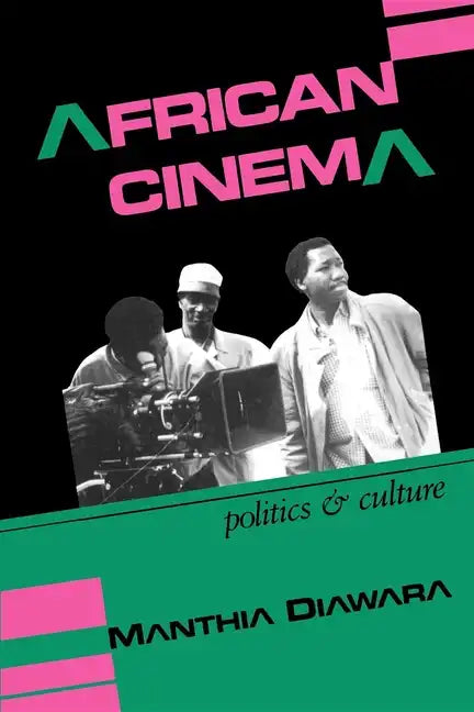 African Cinema: Politics & Culture - Paperback
