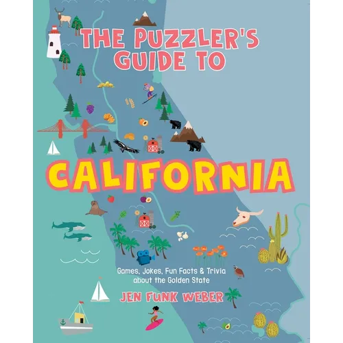 The Puzzler's Guide to California: Games, Jokes, Fun Facts & Trivia about the Golden State - Paperback