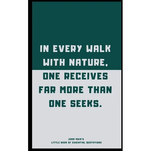 John Muir's Little Book of Essential Quotations - Paperback