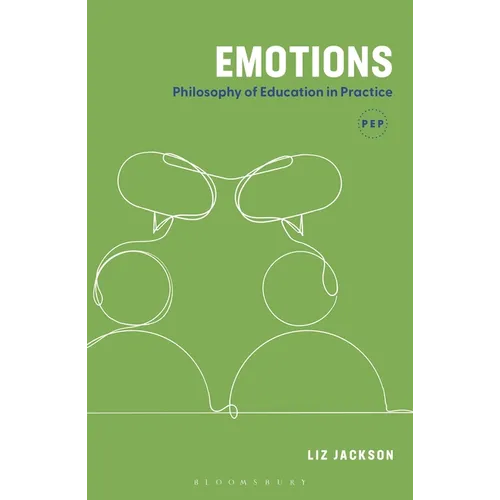 Emotions: Philosophy of Education in Practice - Hardcover