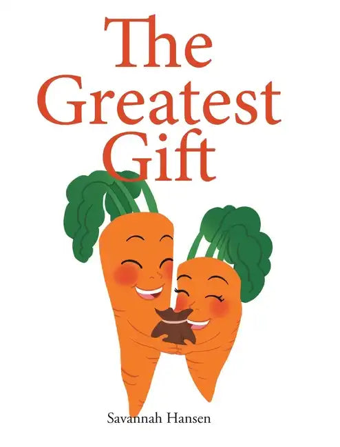 The Greatest Gift: An Embryo Adoption Story - Hardcover