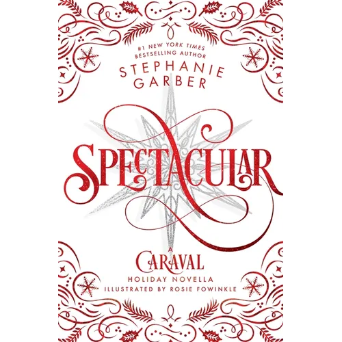Spectacular: A Caraval Holiday Novella - Hardcover