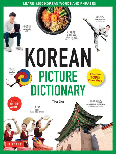Korean Picture Dictionary: Learn 1,500 Korean Words and Phrases - The Perfect Resource for Visual Learners of All Ages (Includes Online Audio) - Hardcover