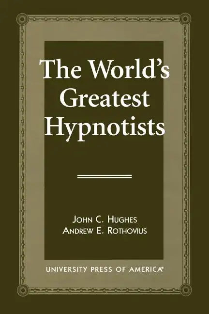 The World's Greatest Hypnotists - Paperback