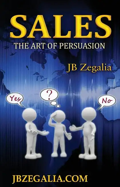 Sales: The Art of Persuassion - Paperback