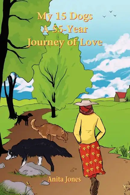 My 15 Dogs: A 55-Year Journey of Love - Paperback