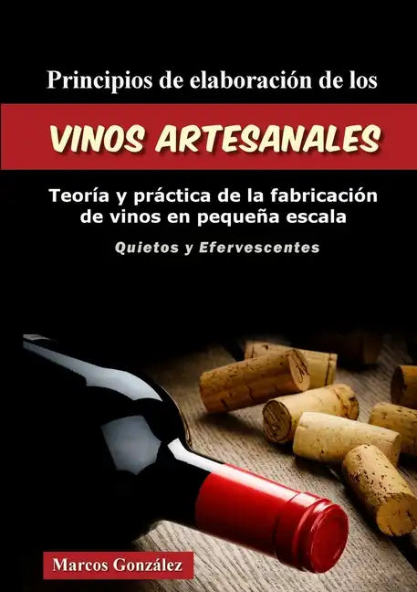 Principios de Elaboración de los Vinos Artesanales - Paperback