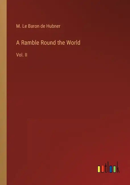 A Ramble Round the World: Vol. II - Paperback