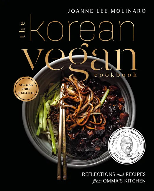 The Korean Vegan Cookbook: Reflections and Recipes from Omma's Kitchen - Hardcover