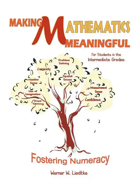 Making Mathematics Meaningful-For Students in the Intermediate Grades: Fostering Numeracy - Paperback