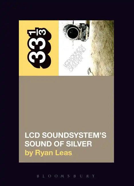LCD Soundsystem's Sound of Silver - Paperback