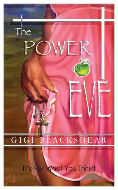 The Power of Eve: It's Not What You Think! - Paperback