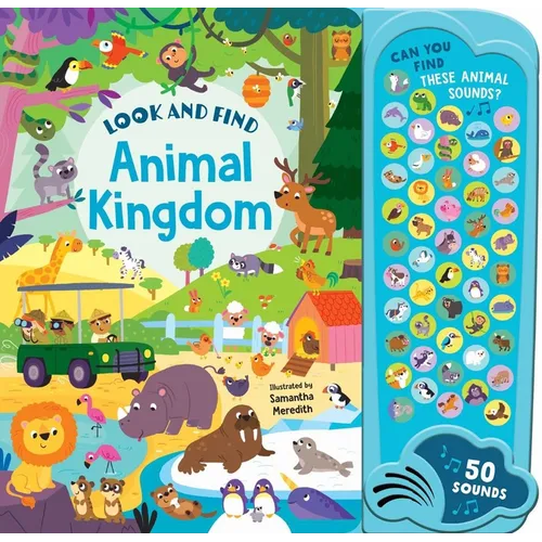 Animal Kingdom: 50 Button Sound Book: Search & Find Book with 50 Noises! - Board Book