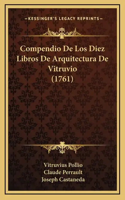 Compendio De Los Diez Libros De Arquitectura De Vitruvio (1761) - Hardcover