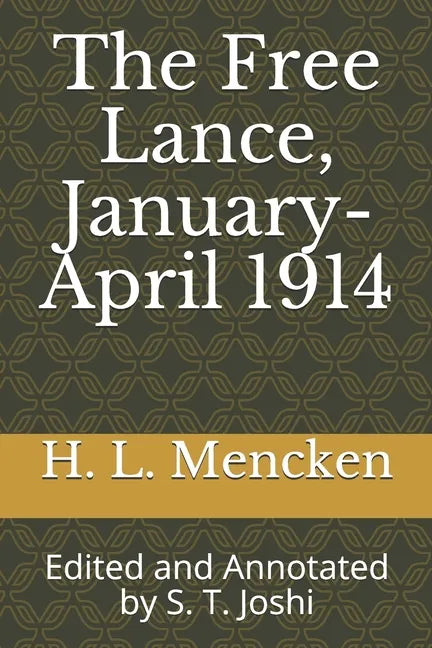 The Free Lance, January-April 1914: Edited and Annotated by S. T. Joshi - Paperback