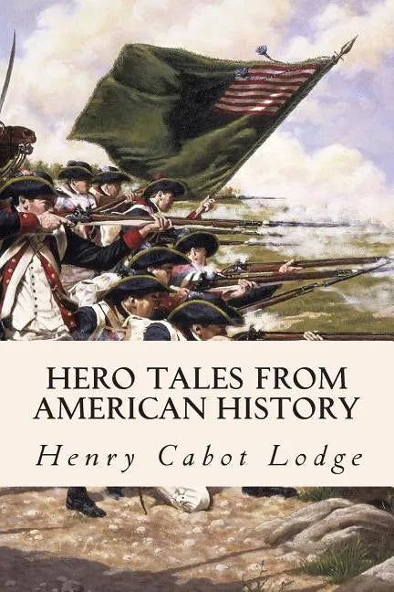 Hero Tales from American History - Paperback