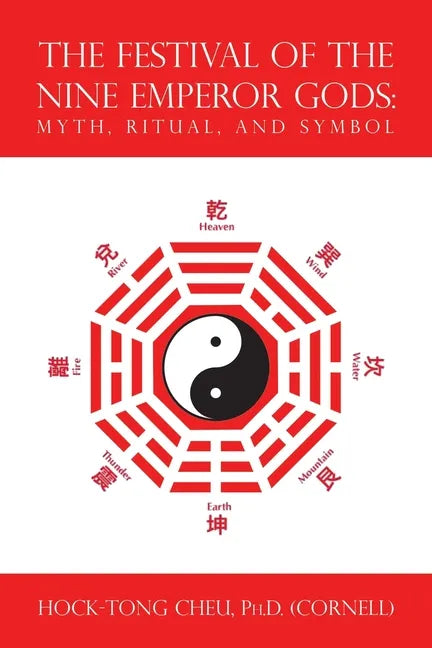 The Festival of the Nine Emperor Gods: Myth, Ritual, and Symbol - Paperback