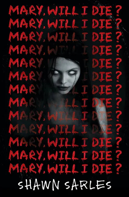 Mary, Will I Die? - Paperback