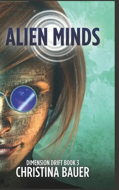 Alien Minds: Alien Romance Meets Science Fiction Adventure - Hardcover