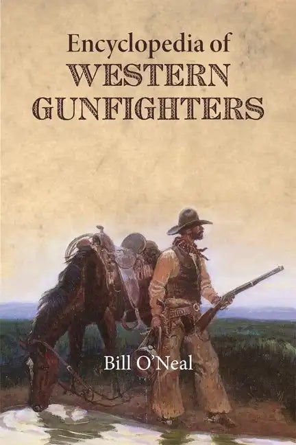 Encyclopedia of Western Gunfighters - Paperback