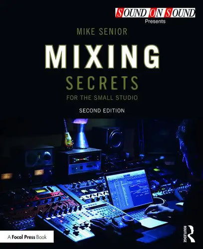 Mixing Secrets for the Small Studio - Paperback