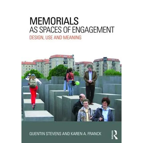Memorials as Spaces of Engagement: Design, Use and Meaning - Paperback