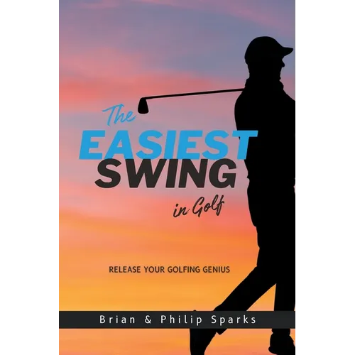 The Easiest Swing in Golf - Paperback