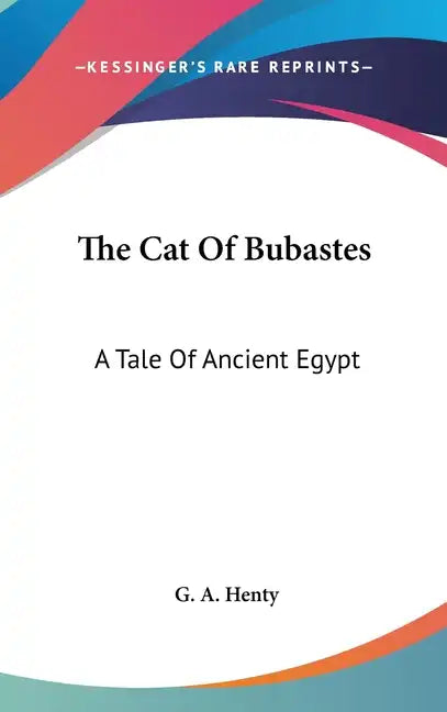 The Cat Of Bubastes: A Tale Of Ancient Egypt - Hardcover