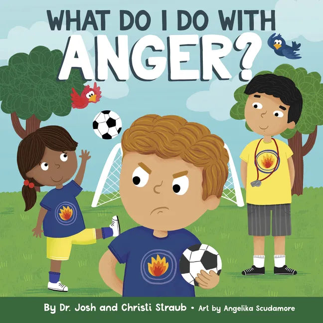 What Do I Do with Anger? - Hardcover