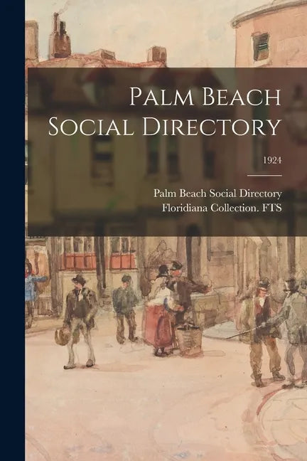 Palm Beach Social Directory; 1924 - Paperback