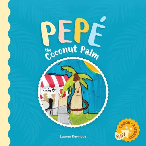 Pepé the Coconut Palm and Daisy the Daisy (flip book) - Paperback
