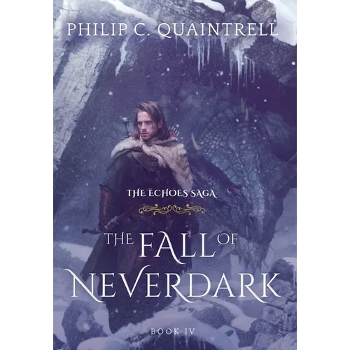 The Fall of Neverdark: (The Echoes Saga: Book 4) - Hardcover