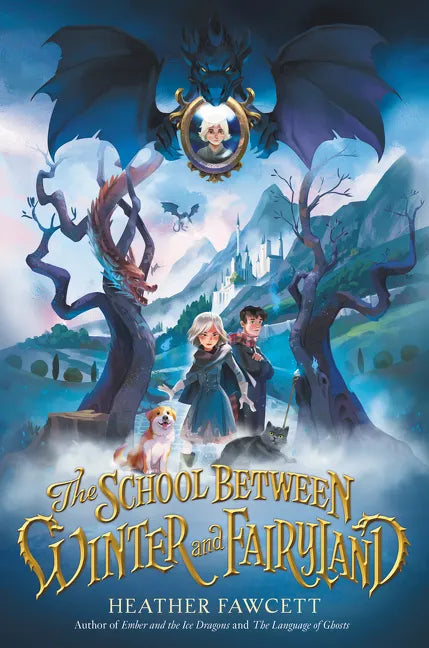 The School Between Winter and Fairyland - Hardcover