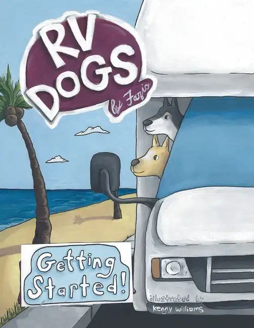 Rv Dogs! Getting Started - Paperback