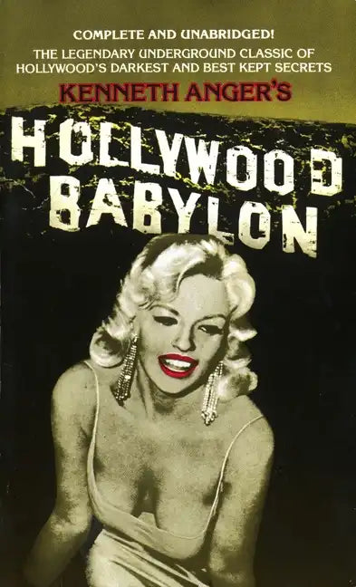 Hollywood Babylon: The Legendary Underground Classic of Hollywood's Darkest and Best Kept Secrets - Paperback