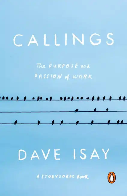 Callings: The Purpose and Passion of Work - Paperback