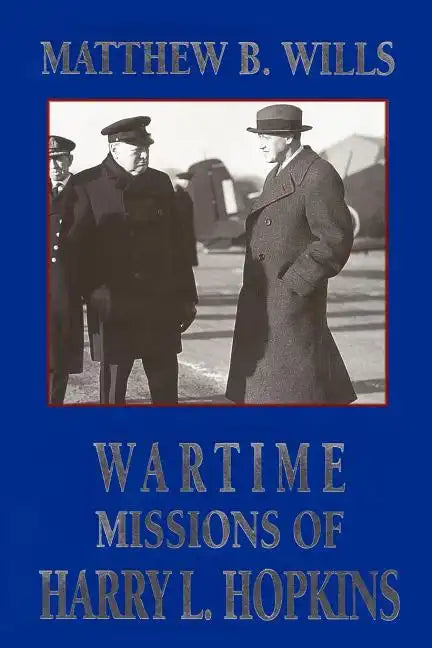 Wartime Missions of Harry L. Hopkins - Paperback
