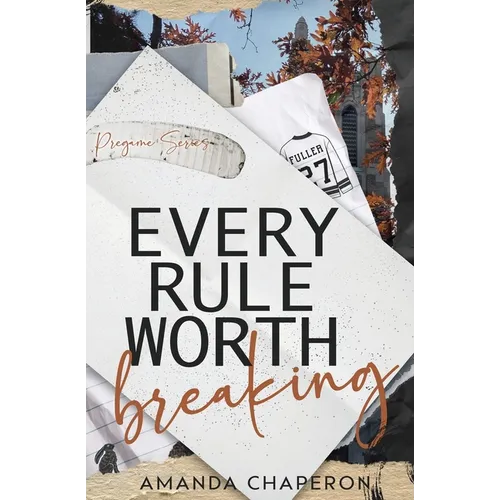 Every Rule Worth Breaking: Alternate Edition: Alternate Edition: Alternate - Paperback