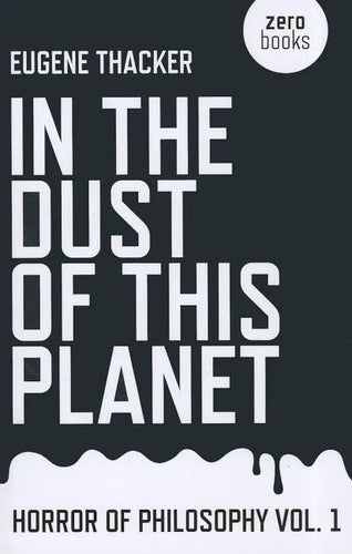 In the Dust of This Planet: Horror of Philosophy - Paperback