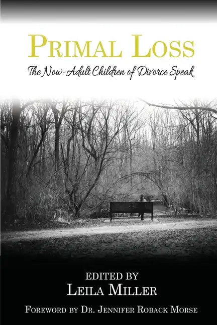 Primal Loss: The Now-Adult Children of Divorce Speak - Paperback