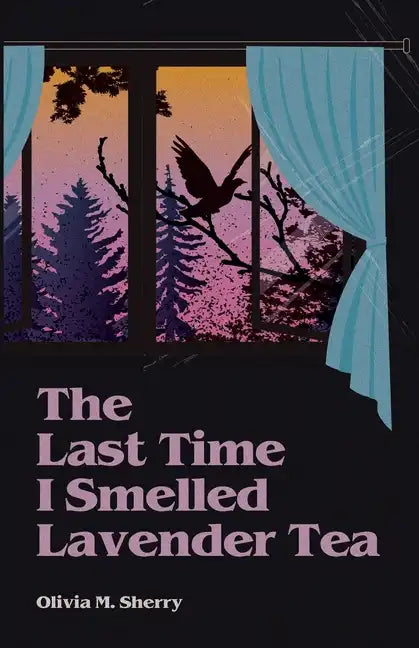 The Last Time I Smelled Lavender Tea - Paperback