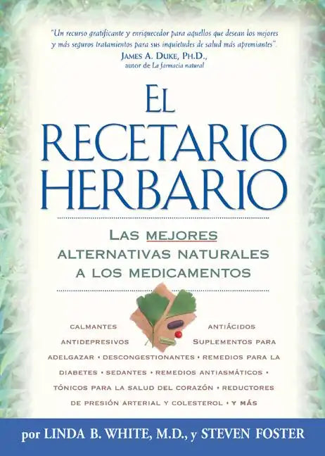El Recetario Herbario: Las mejores alternativas naturales a los medicamentos - Paperback