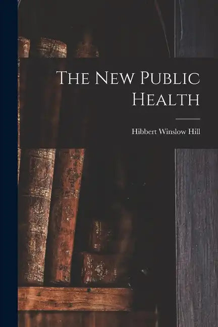 The New Public Health - Paperback