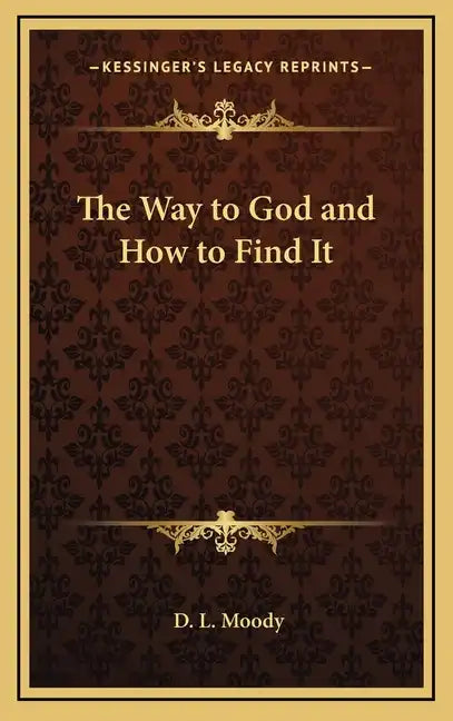 The Way to God and How to Find It - Hardcover