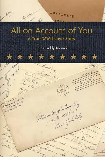 All on Account of You: A True WWII Love Story - Paperback