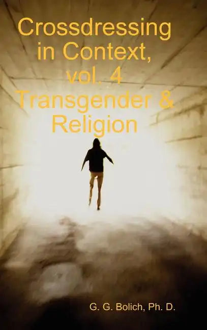 Crossdressing in Context, vol. 4 Transgender & Religion - Hardcover