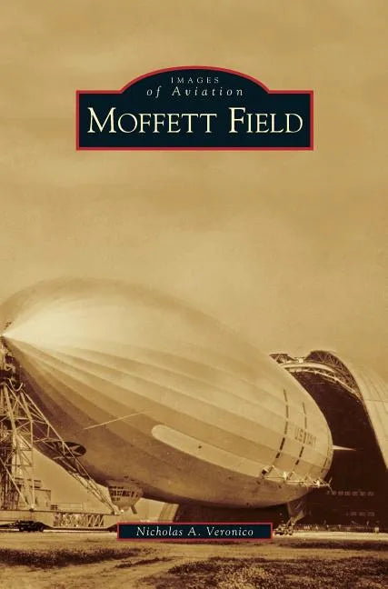 Moffett Field - Hardcover