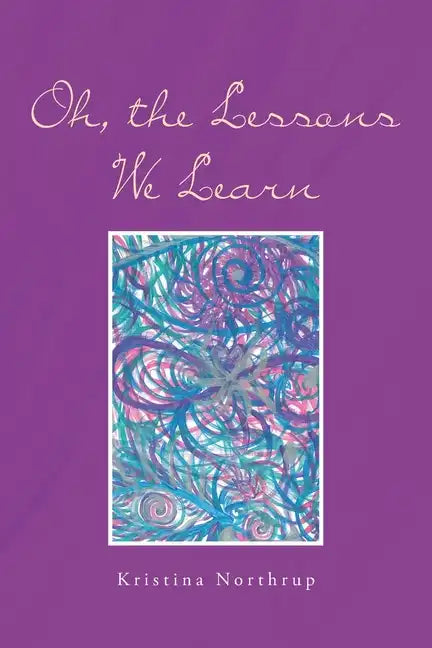 Oh, the Lessons We Learn - Paperback