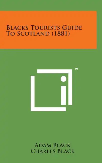 Blacks Tourists Guide to Scotland (1881) - Hardcover